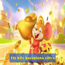 fts kits barcelona retro